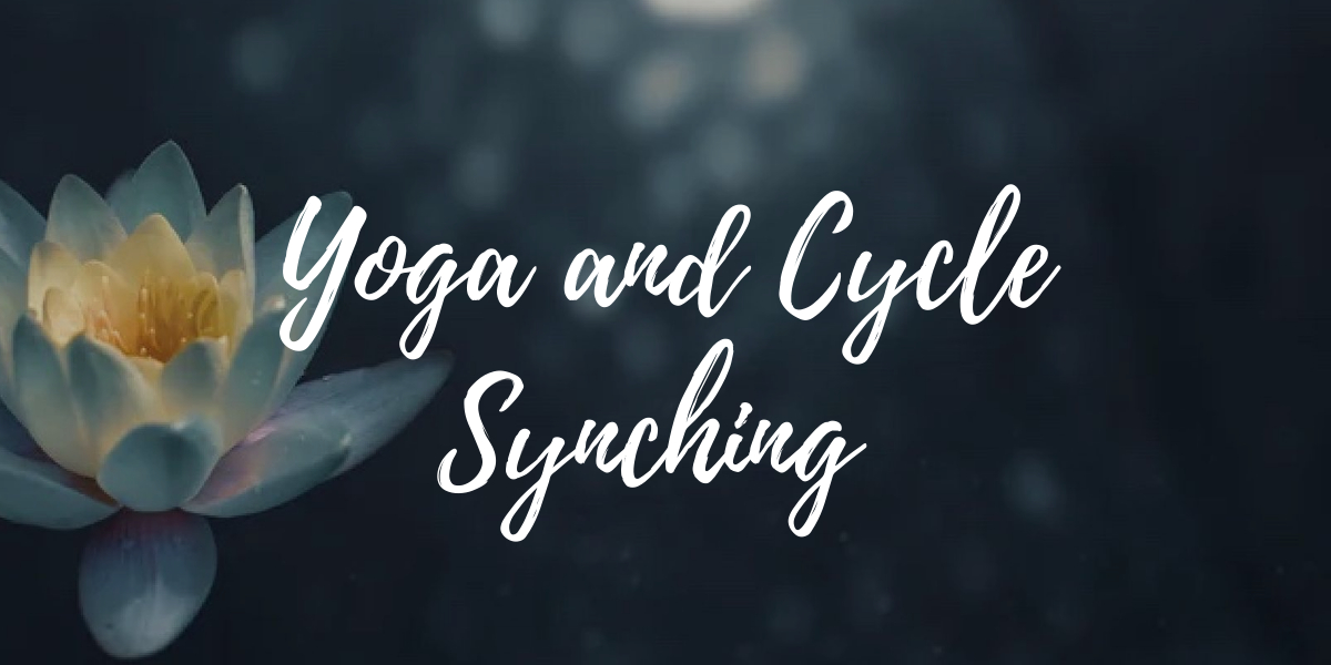 Yoga and Cycle Synching